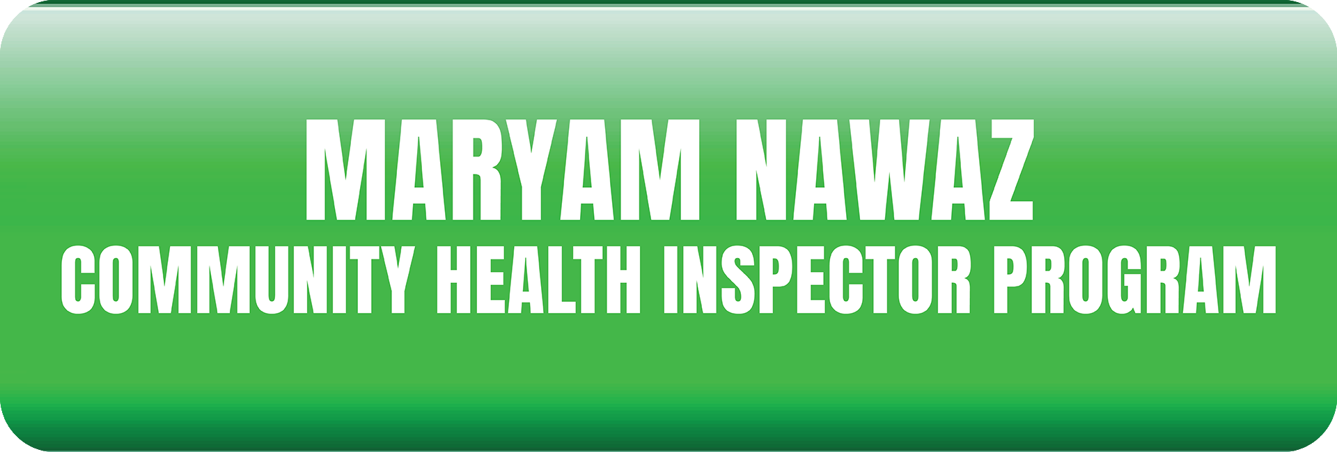 maryam nawaz community health inspector program